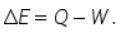 The first law of thermodynamics states that (unknown symbol) e = q - w. how is this also a statement