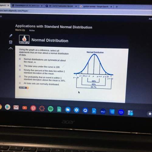 Normal distribution using the graph as a reference, select all statements that are true