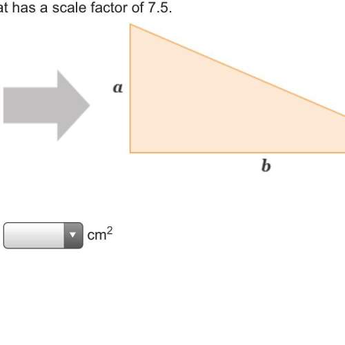 Consider the enlargement of a triangle that has a scale factor of 7.5. a small triangle has a