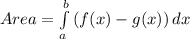 Area= \int\limits^b_a {\left(f(x)-g(x)\right)} \, dx