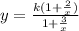 y= \frac{k(1+ \frac{2}{x}) }{1+ \frac{3}{x} }