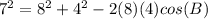 7^{2}=8^{2}+4^{2}-2(8)(4)cos(B)