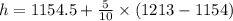 h= 1154.5 + \frac{5}{10}\times(1213-1154)