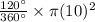 \frac{120^{\circ}}{360^{\circ}} \times \pi (10)^2