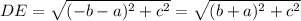 DE= \sqrt{(-b-a)^{2}+ c^{2}}=\sqrt{(b+a)^{2} + c^{2}}