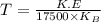 T=\frac{K.E}{17500\times K_B}