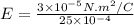 E=\frac{3\times10^{-5}N.m^2/C}{25\times 10^{-4}}