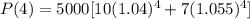 P(4)=5000[10(1.04)^4+7(1.055)^4]