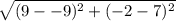 \sqrt{(9--9)^2 + (-2-7)^2}