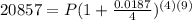 20857=P(1+ \frac{0.0187}{4} )^{(4)(9)}