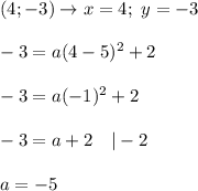 (4;-3)\to x=4;\ y=-3\\\\-3=a(4-5)^2+2\\\\-3=a(-1)^2+2\\\\-3=a+2\ \ \ |-2\\\\a=-5