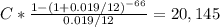 C * \frac{1-(1+0.019/12)^{-66} }{0.019/12} = 20,145\\
