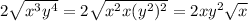 2\sqrt{x^3y^4}=2\sqrt{x^2x(y^2)^2}=2xy^2\sqrt{x}