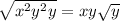 \sqrt{x^2y^2y}=xy\sqrt{y}
