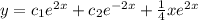 y=c_{1}e^{2x}+c_{2}e^{-2x}+\frac{1}{4}xe^{2x}