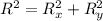 R^2 = R_x^2 + R_y^2