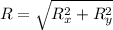 R=\sqrt{R_x^2+R_y^2}