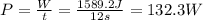 P= \frac{W}{t}= \frac{1589.2 J}{12 s}=132.3 W