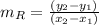 m_ {R} = \frac {(y_ {2} -y_ {1})} {(x_ {2} -x_ {1})}