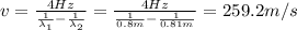 v= \frac{4 Hz}{ \frac{1}{\lambda_1}- \frac{1}{\lambda_2}  }= \frac{4 Hz}{ \frac{1}{0.8 m} - \frac{1}{0.81 m} }=259.2 m/s
