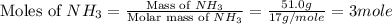 \text{Moles of }NH_3=\frac{\text{Mass of }NH_3}{\text{Molar mass of }NH_3}=\frac{51.0g}{17g/mole}=3mole