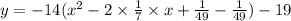 y=-14(x^2-2\times \frac{1}{7}\times x+\frac{1}{49}-\frac{1}{49})-19