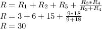 R = R_1 + R_2 + R_5 +  \frac{R_3*R_4}{R_3+R_4} \\&#10;R = 3 + 6 + 15 +  \frac{9*18}{9+18}  \\&#10;R = 30