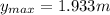 y_{max}=1.933m