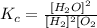 K_c=\frac{[H_2O]^2}{[H_2]^2[O_2}}