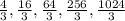 \frac{4}{3}, \frac{16}{3}, \frac{64}{3}, \frac{256}{3},\frac{1024}{3}