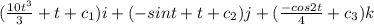 (\frac{10t^3}{3}+t+c_1)i+(-sint+t+c_2)j+(\frac{-cos2t}{4}+c_3)k