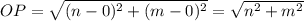 OP=\sqrt{(n-0)^2+(m-0)^2}=\sqrt{n^2+m^2}