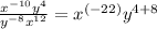 \frac{x^{-10}y^{4}}{y^{-8}x^{12}}=x^{(-22)}y^{4+8}