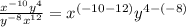 \frac{x^{-10}y^{4}}{y^{-8}x^{12}}=x^{(-10-12)}y^{4-(-8)}