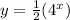 y= \frac{1}{2} (4^x)