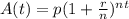 A(t) = p(1+ \frac{r}{n} )^{nt}