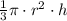 \frac{1}{3}\pi \cdot r^2\cdot h