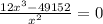 \frac{12x^3  - 49152}{x^2} = 0