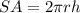 SA=2{\pi}rh