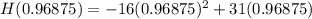 H(0.96875)=-16(0.96875)^2+31(0.96875)