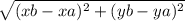 \sqrt{(xb - xa) {}^{2} + (yb - ya) {}^{2}  }