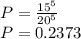 P=\frac{15^{5} }{20^{5} } \\P=0.2373
