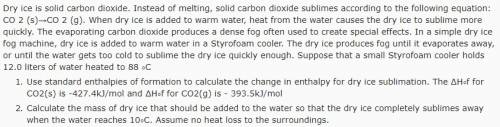 Calculate the mass of dry ice that should be added to the water so that the dry ice completely subli