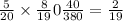 \frac{5}{20}\times  \frac{8}{19} 0\frac{40}{380} =\frac{2}{19}