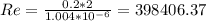Re = \frac{0.2*2}{1.004*10^{-6}} = 398406.37