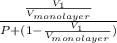\frac{\frac{V_{1}}{V_{monolayer}}}{P + (1 - \frac{V_{1}}{V_{monolayer}})}