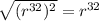 \sqrt{(r^{32})^{2}}=r^{32}