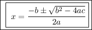 \fbox{\begin\\\ \fbox{\begin\\\ \math x=\dfrac{-b\pm\sqrt{b^{2}-4ac}}{2a}\\\end{minispace}}\\\end{minispace}}