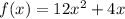 f(x)=12x^2+4x