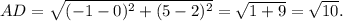 AD=\sqrt{(-1-0)^2+(5-2)^2}=\sqrt{1+9}=\sqrt{10}.